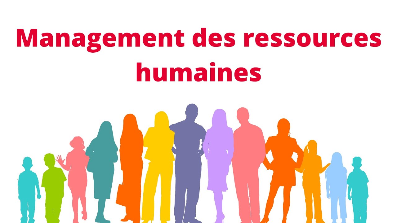 Pourquoi &eacute;tudier le management des ressources humaines ?