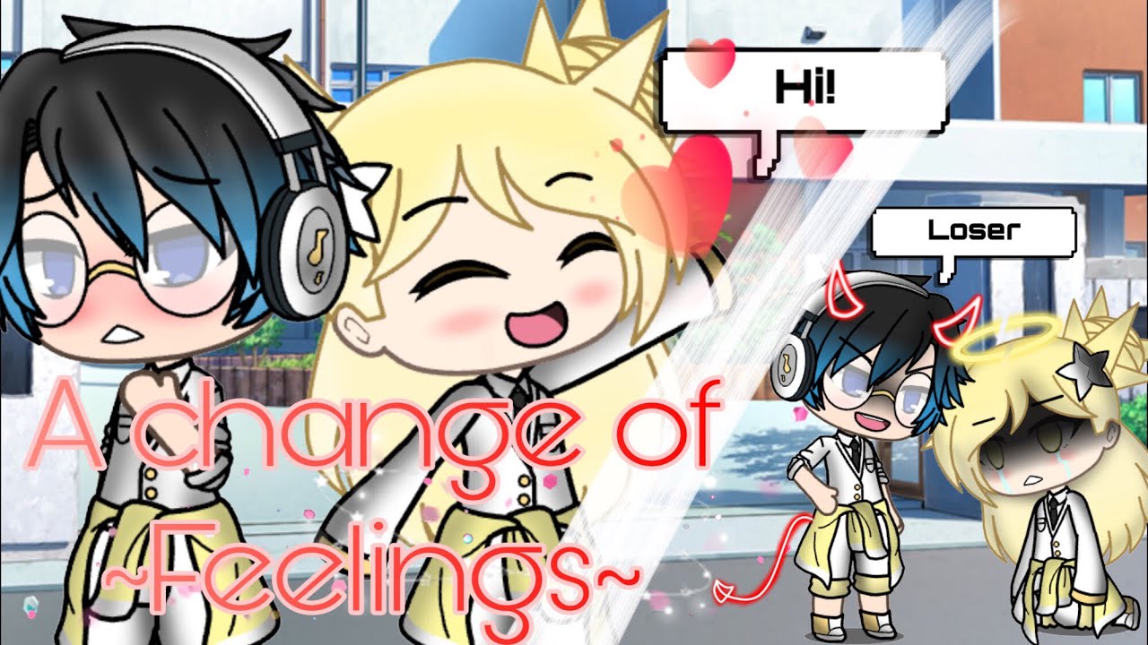 |A Change Of Feelings|GLMM|Gachalife~