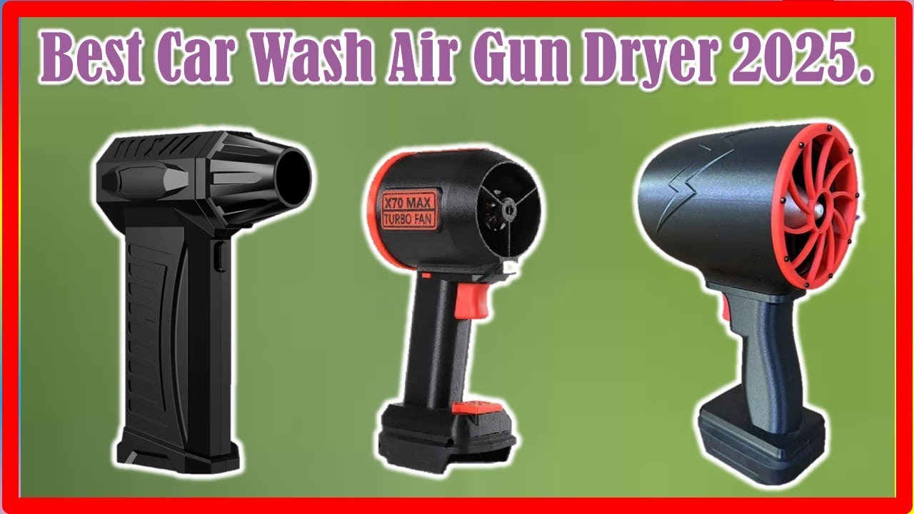 ✅Best Car Wash Air Gun Dryer 2025 | Top 5 Best Car Wash Air Gun Dryer 2025.