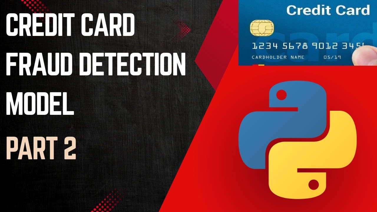 CREDIT CARD FRAUD DETECTION MODEL- PART 2