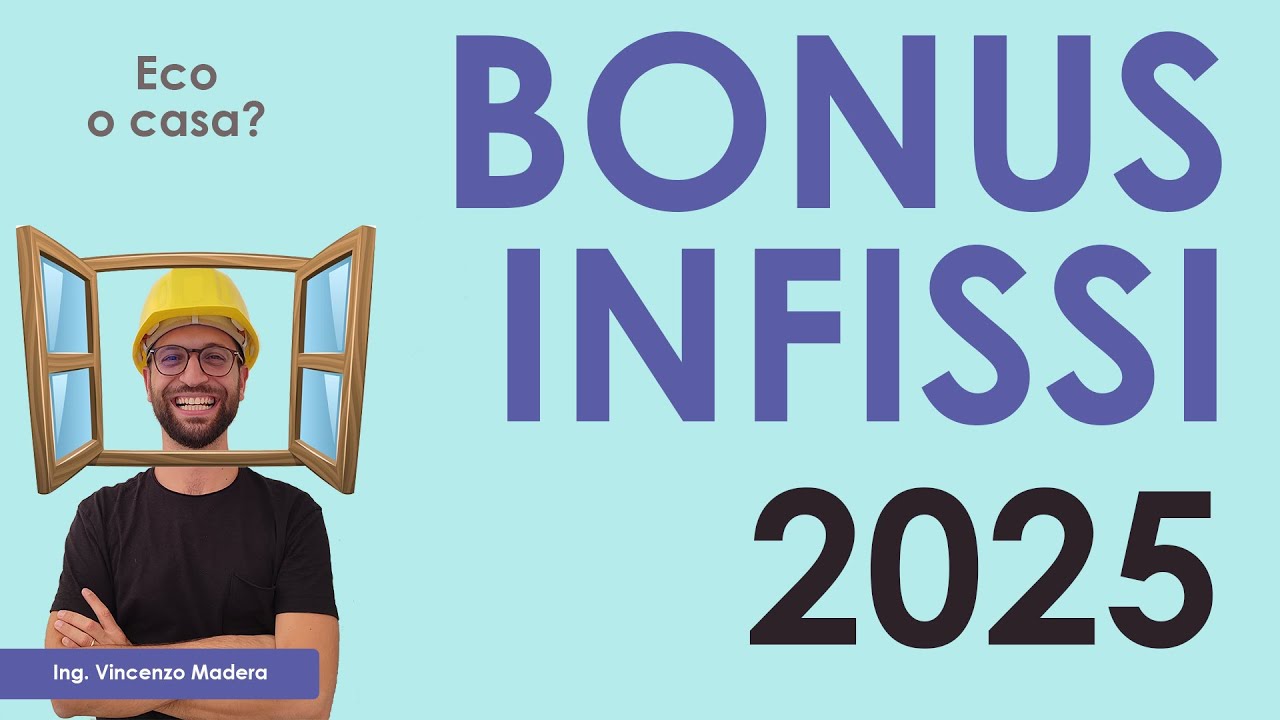 Bonus infissi: guida 2025 su finestre e portoncini. Focus su quale bonus scegliere