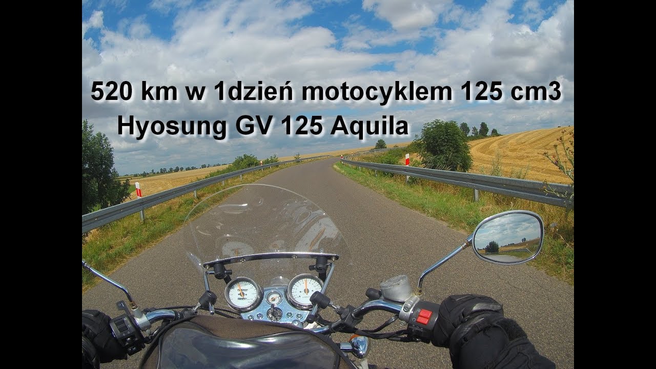 520 km w jeden dzień motocyklem 125 cm3 - Hyosung GV 125 Aquila