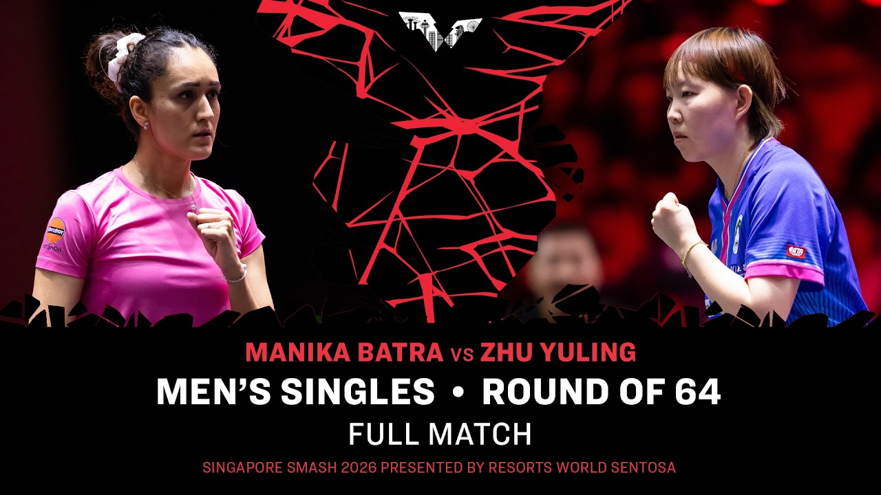 FULL MATCH | Manika Batra vs Zhu Yuling | WS R64 | #WTTSingapore2026