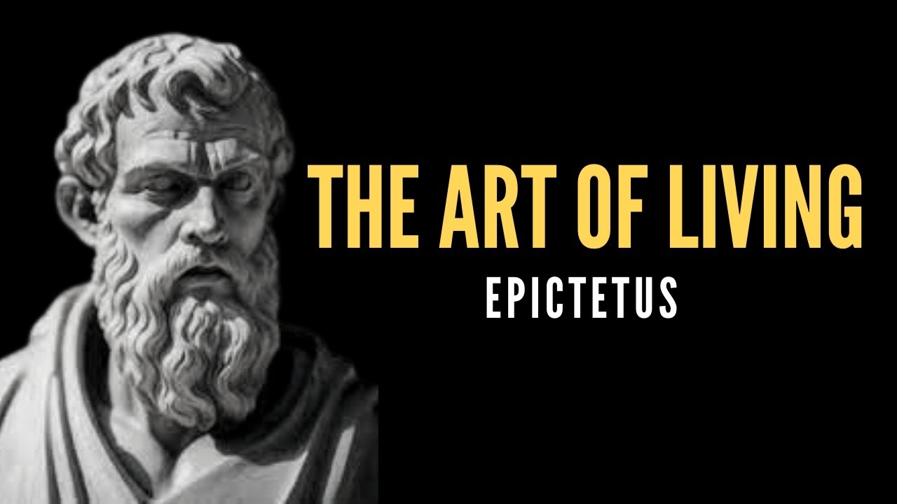Epictetus - The Art of Living