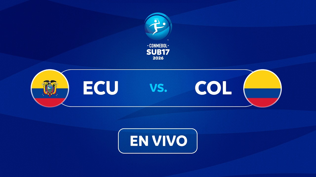 EN VIVO | ECUADOR vs. COLOMBIA | CONMEBOL SUB17 2026