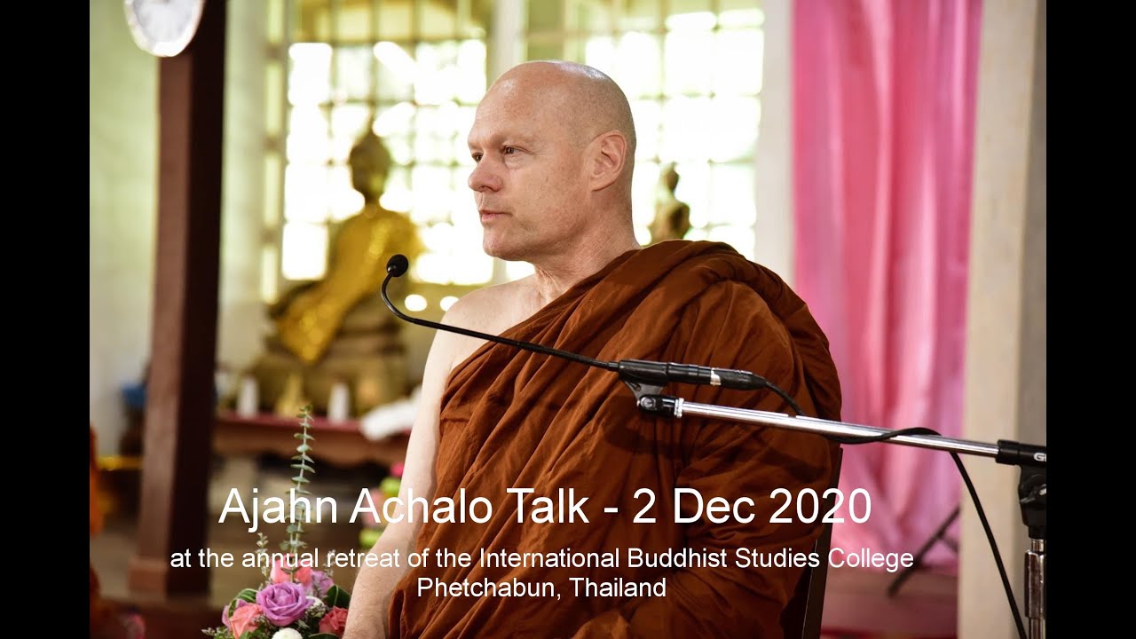 Ajahn Achalo at IBSC Dec 2, 2020