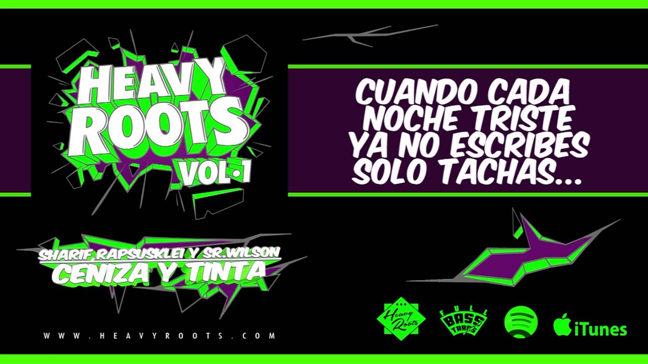 HEAVY ROOTS - CENIZA Y TINTA CON RAPSUSKLEI, SHARIF Y SR.WILSON