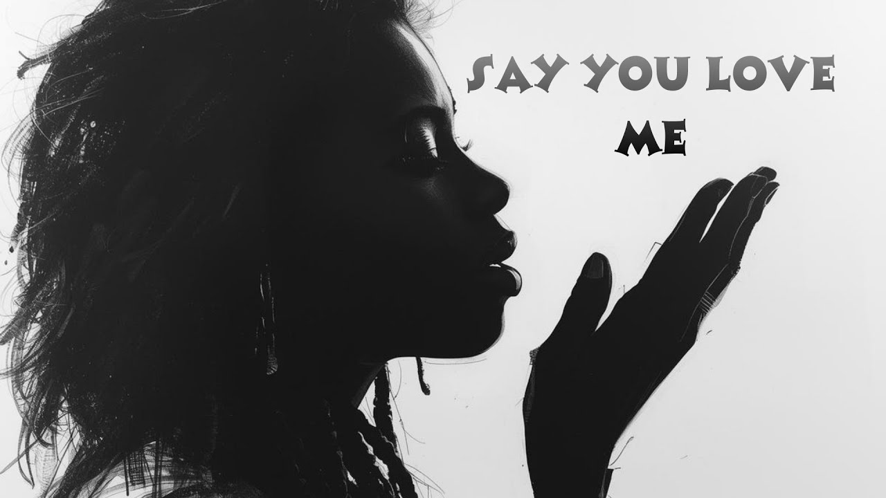 Say you Love Me - Reggae