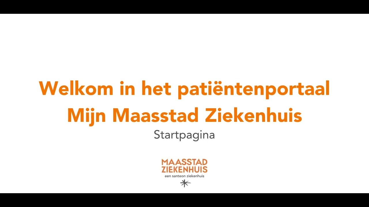 Mijn Maasstad Ziekenhuis - uitleg startpagina