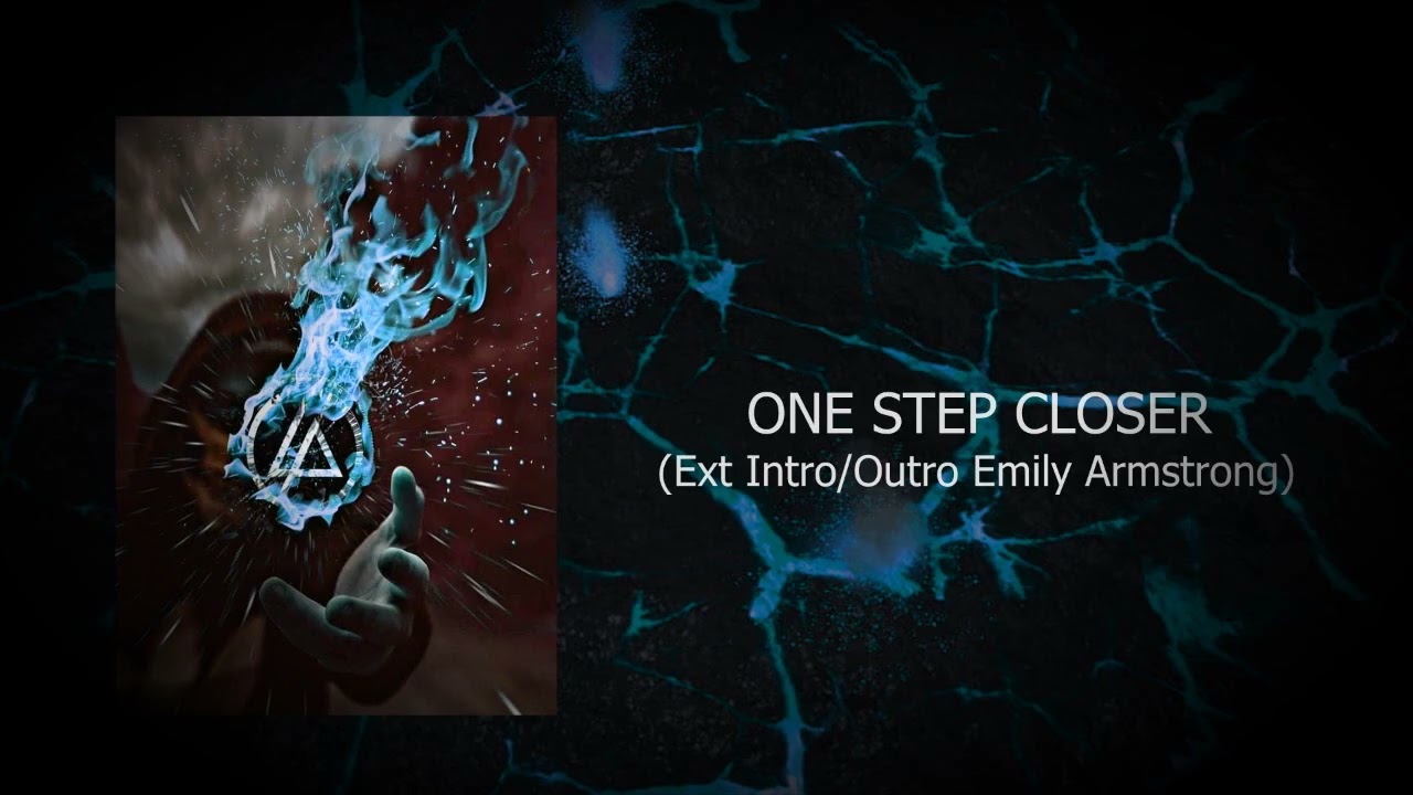 One Step Closer (Studio Version Emily Armstrong) Linkin Park - The Soldier
