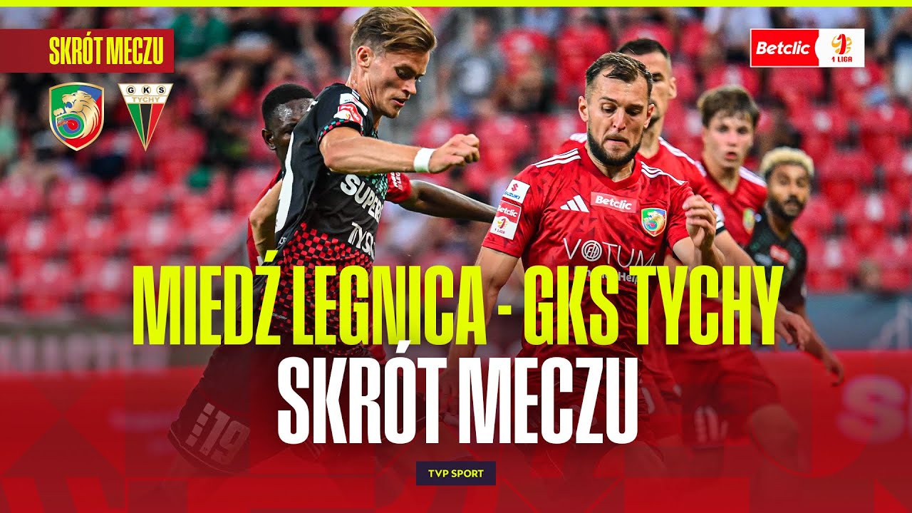 SKRÓT: MIEDŹ LEGNICA - GKS TYCHY. EKIPA PISZCZKA ZMIAŻDŻONA! BETCLIC 1 LIGA