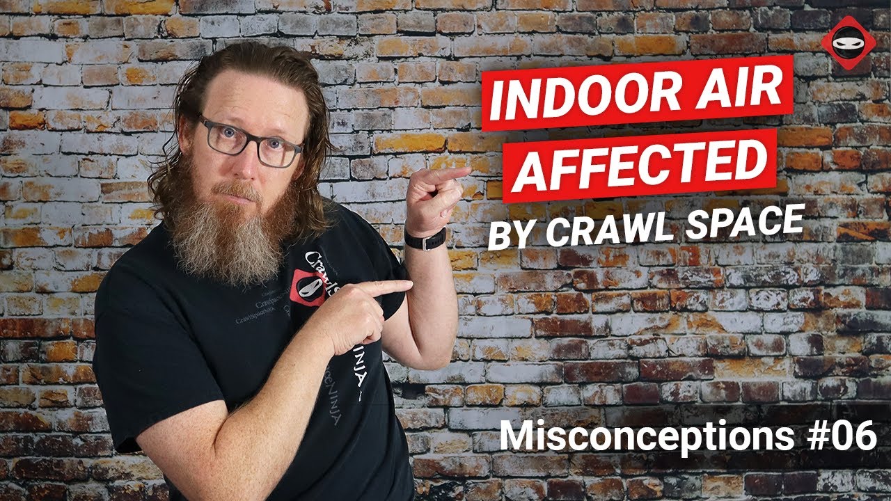 Misconception: Is Indoor Air Affected by the Crawl Space