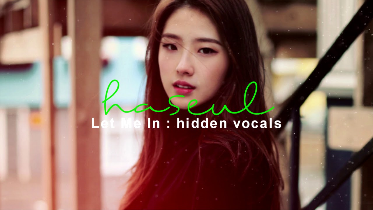 LOONA | HaSeul - Let Me In (Hidden Vocals / Instrumental)