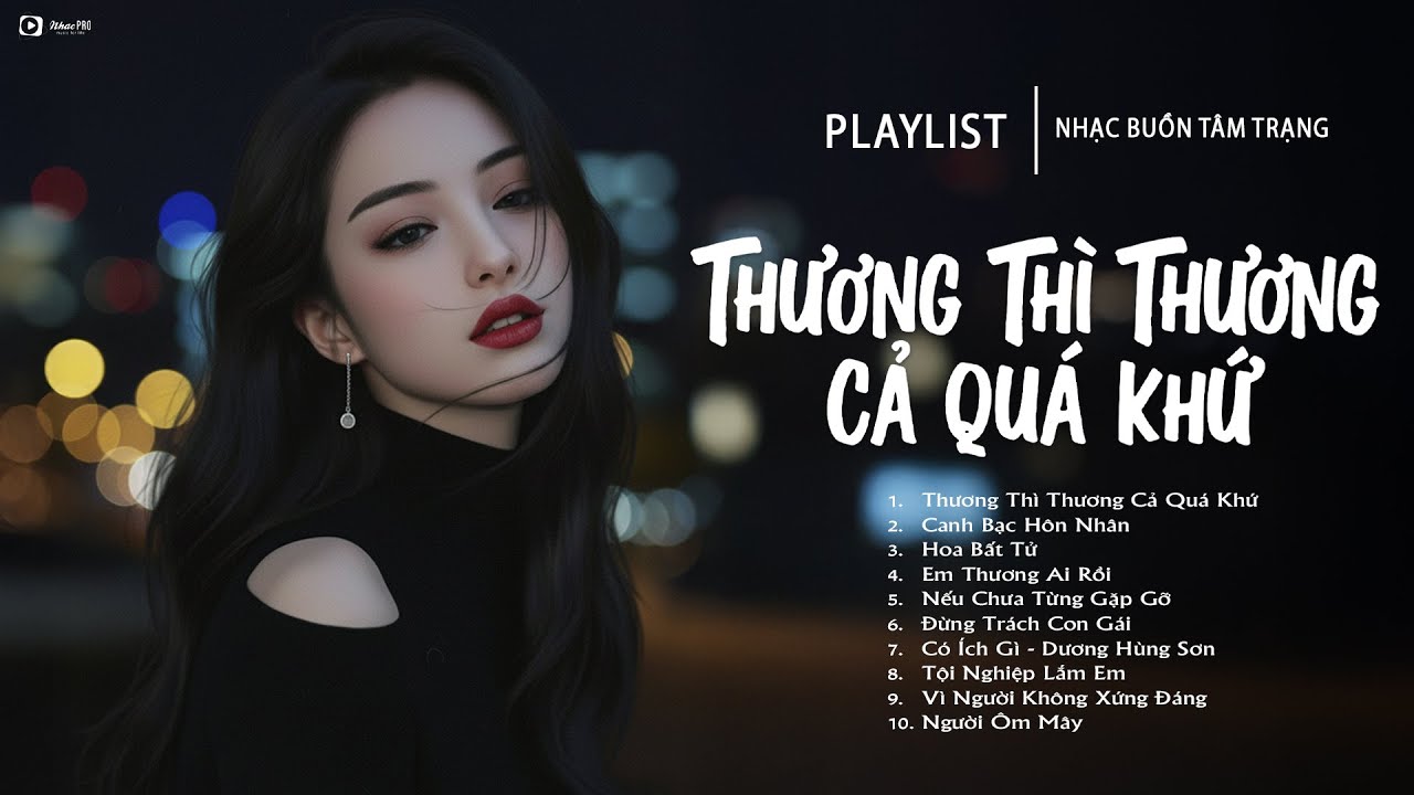 Thương Thì Thương Cả Quá Khứ - Canh Bạc | Playlist Nhạc Trẻ Hot TikTok 2025 | LK Ballad Triệu View