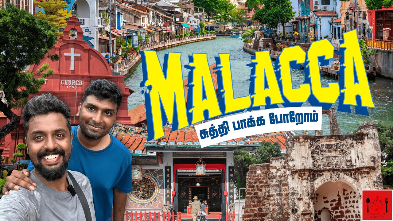 Malacca Travel Guide – Malaysia la itha Miss pannirathunga!! | Malaysia in Tamil