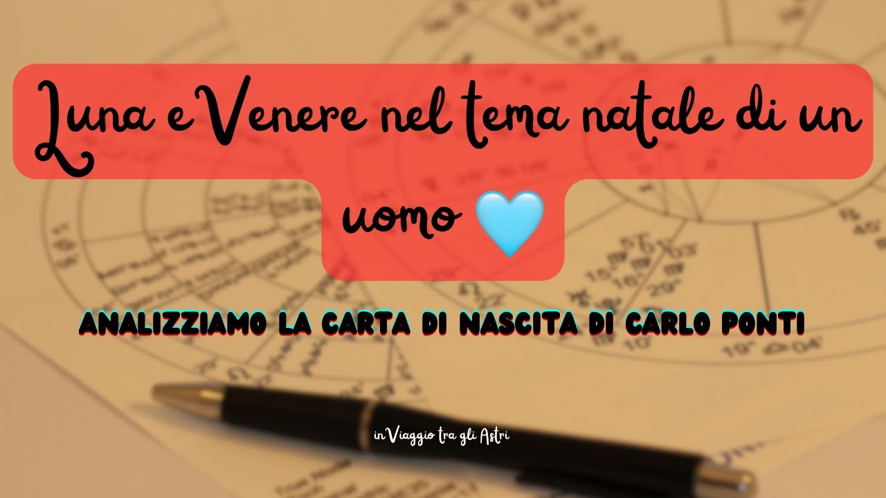 CARLO PONTI 👨‍🦰 Luna e Venere in un tema maschile ❣️ Cosa gli piace? Come ama? Partner ideale?