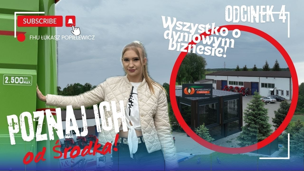 Poznaj ich od środka! Odcinek 4- FHU Łukasz Popielewicz (Horodyszcze, woj. lubelskie)