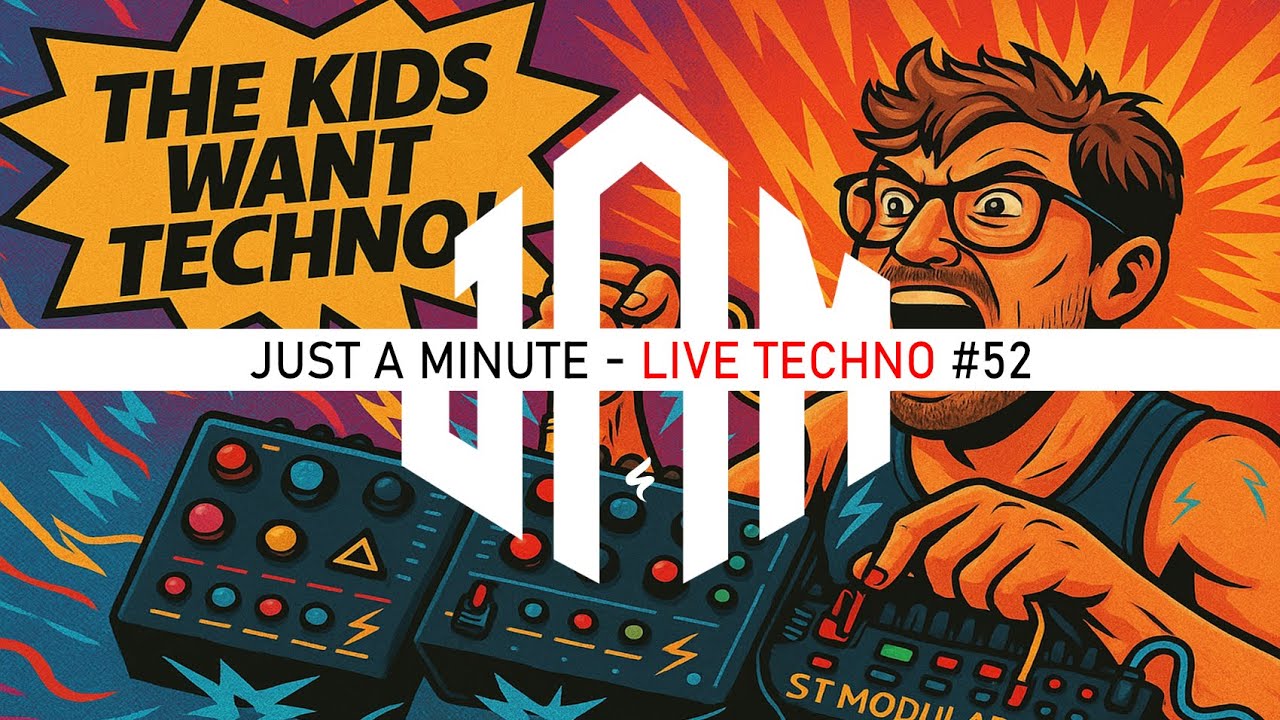 Just A Minute - Live Techno #52