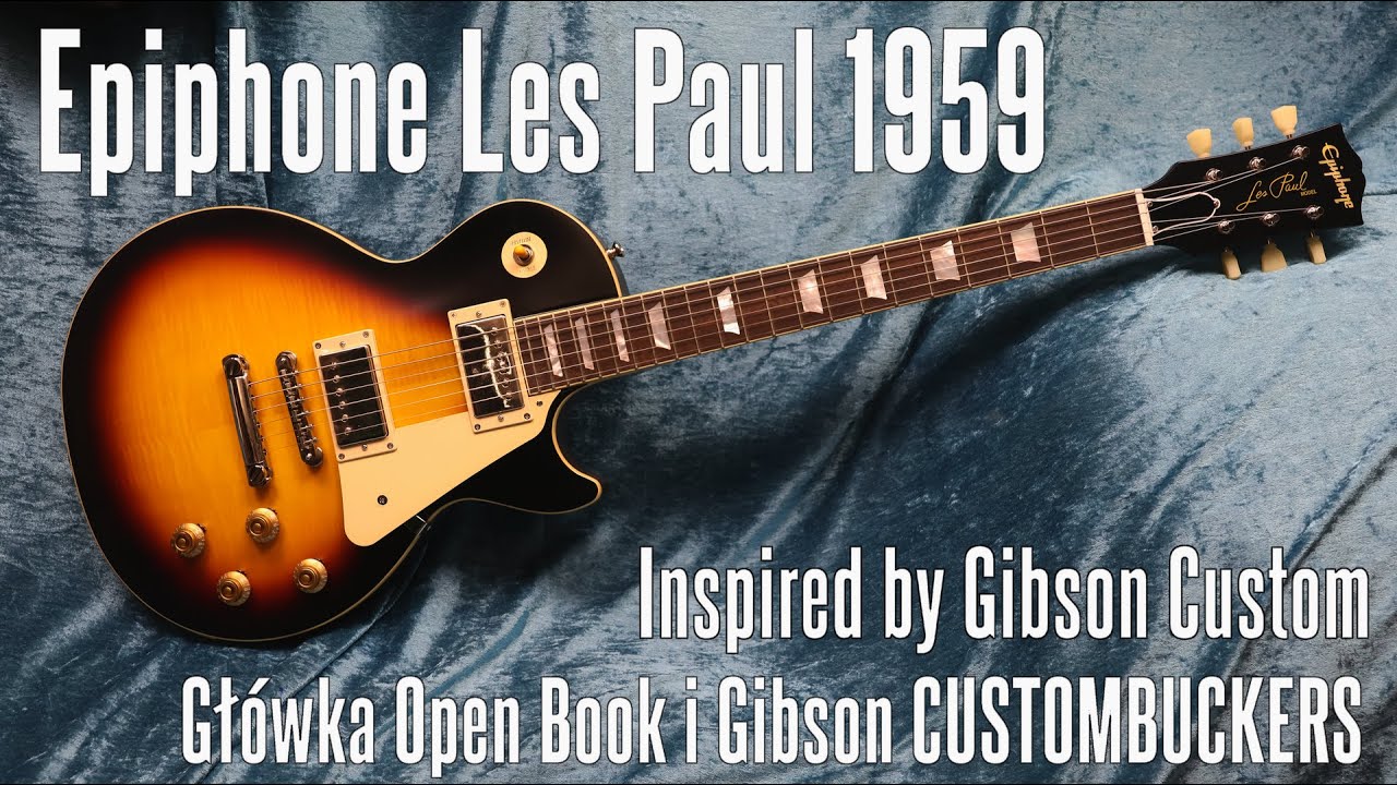 Epiphone Les Paul 1959 Inspired by Gibson Custom - Gibsonowska głowka i zestaw Custombuckerów - FOG