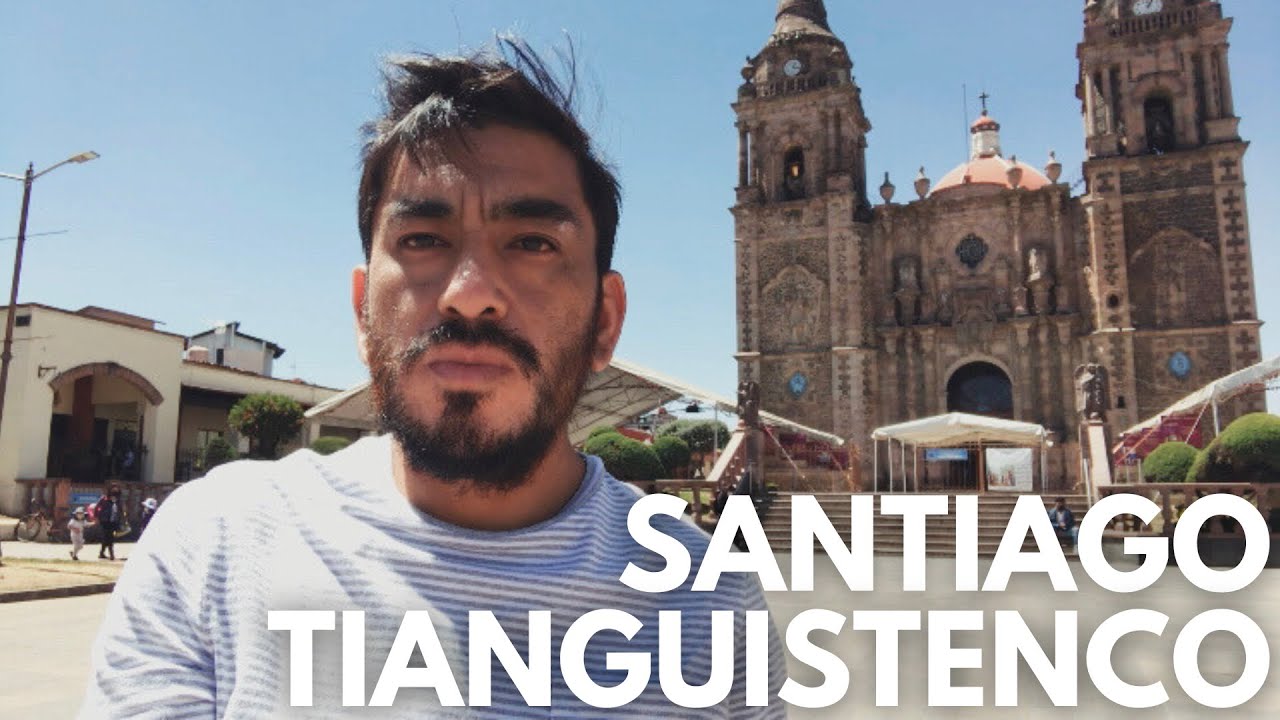 UNA JOYA DE MÉXICO: Santiago Tianguistenco