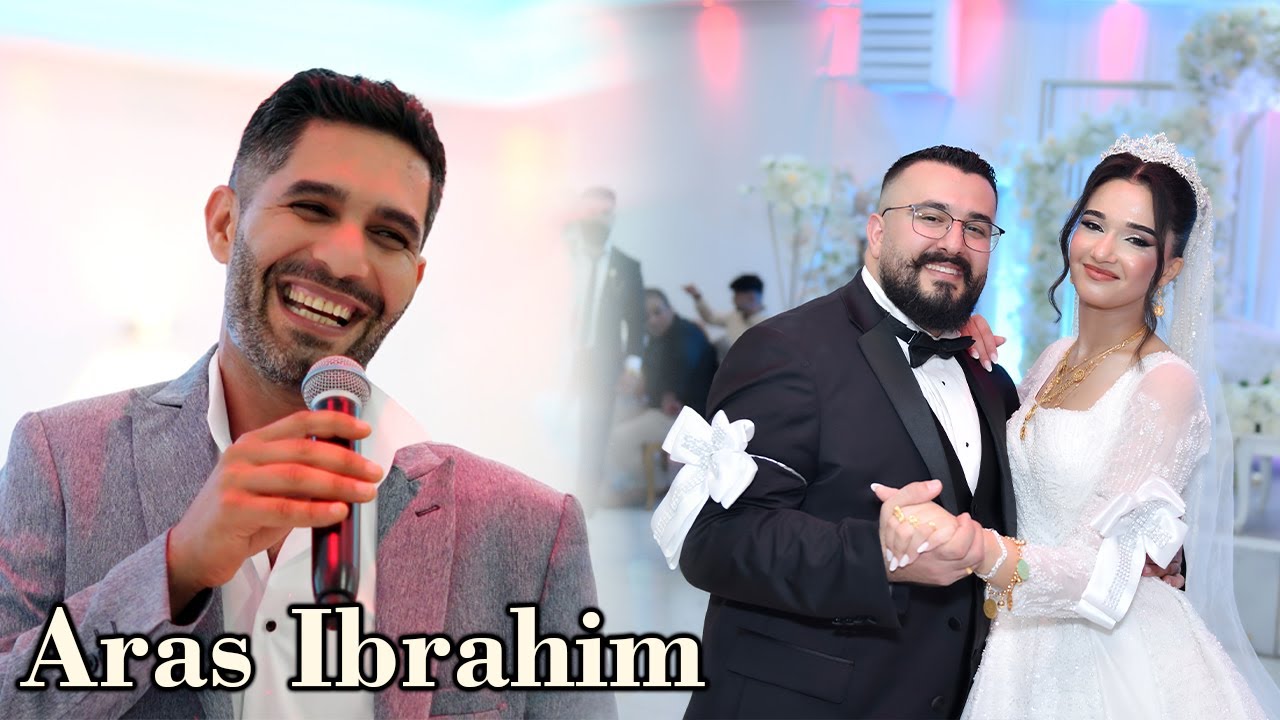 Aras Ibrahim أراس ابراهيم  زفاف ابراهيم ( بوب )  و سيفلين 2026 Ibrahim (BOB) & Sevlin