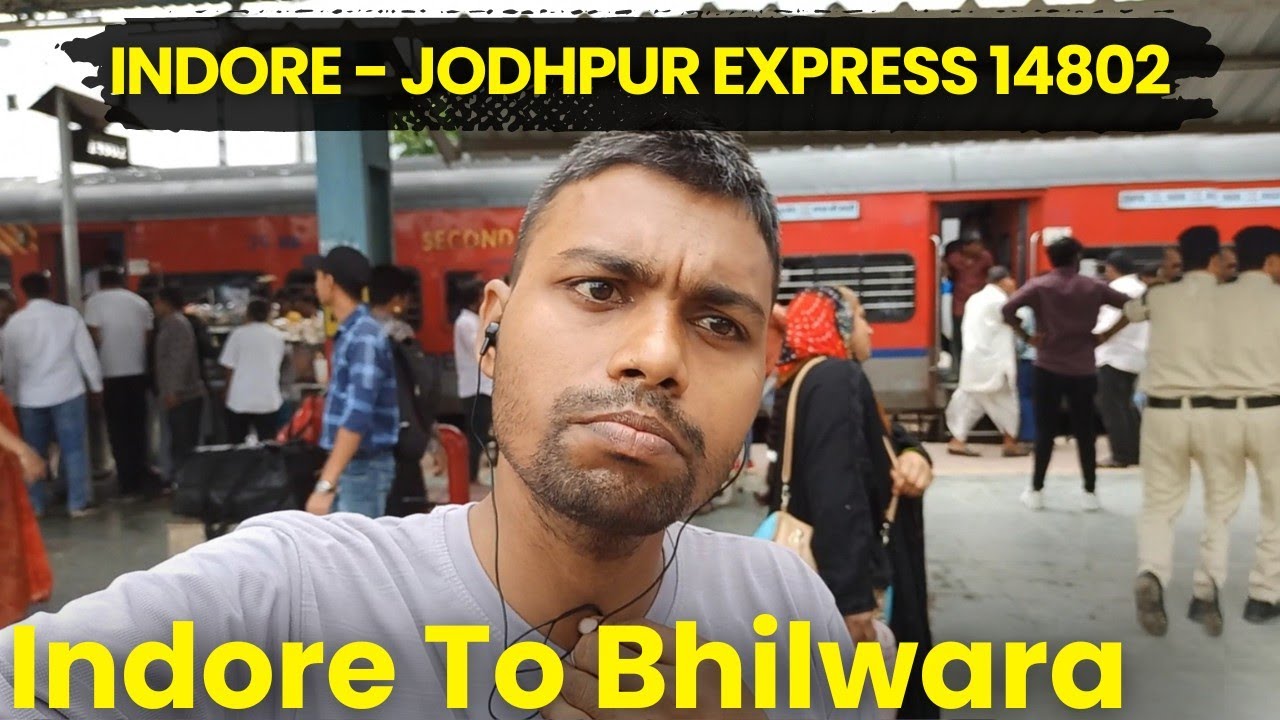 Indore to bhilwara with family | journey in general coach, First & Best train for bhilwara - jodhpur