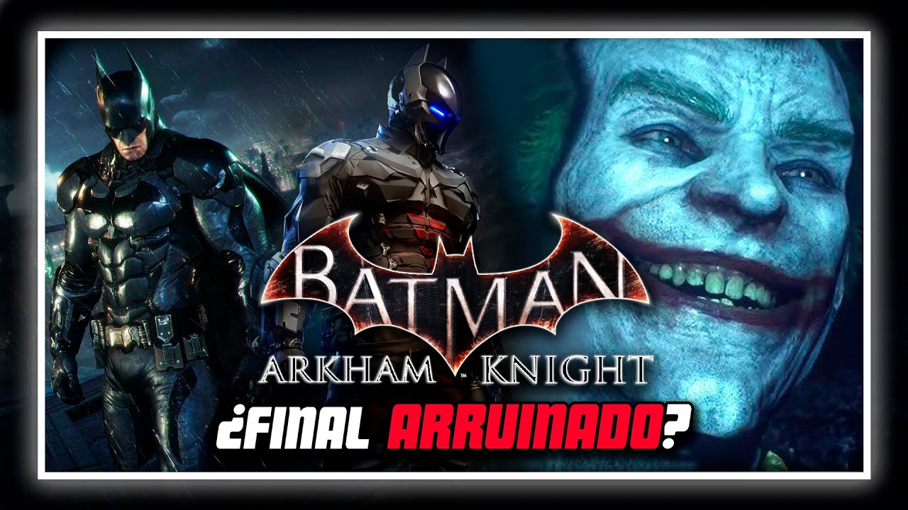 ¿BATMAN ARKHAM KNIGHT un BUEN FINAL? (El Joker canta)