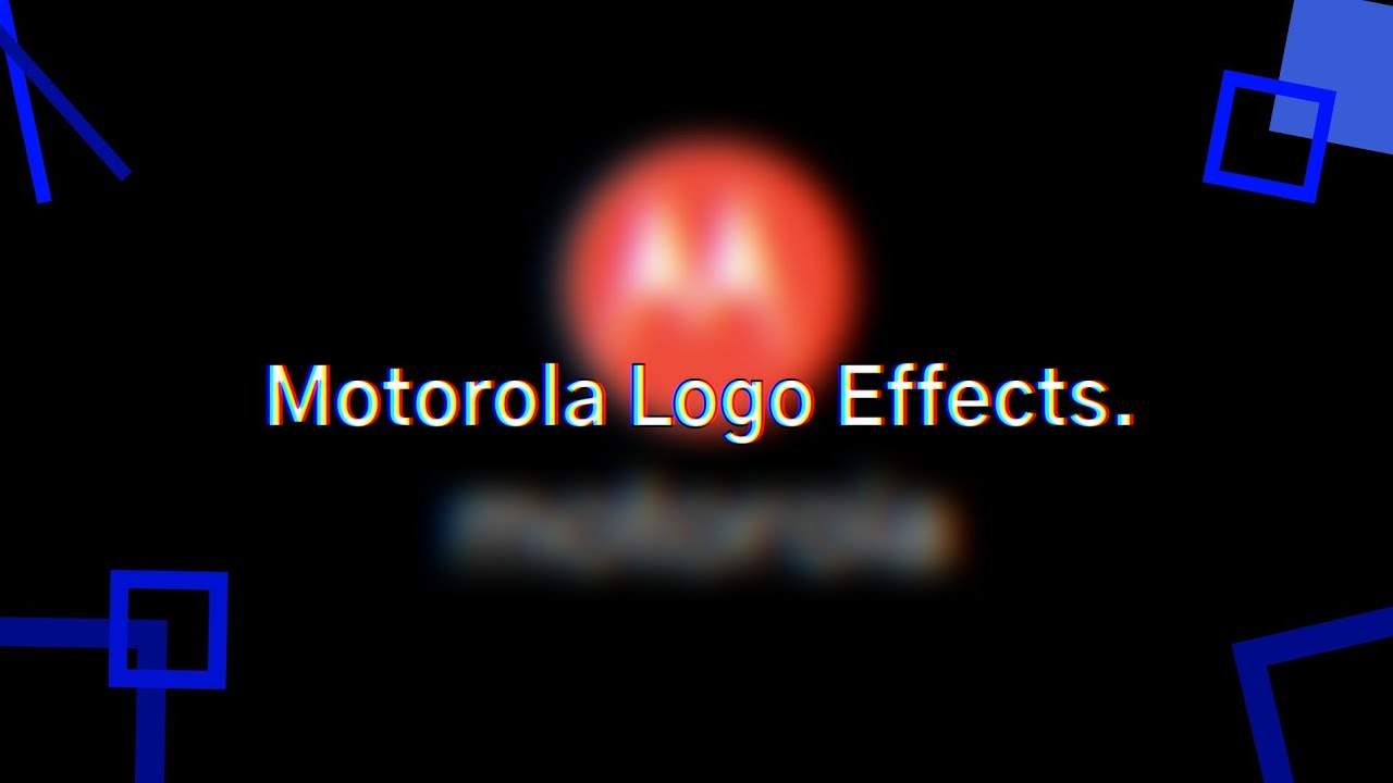 Motorola Logo Effects (List of Effects in the Description).