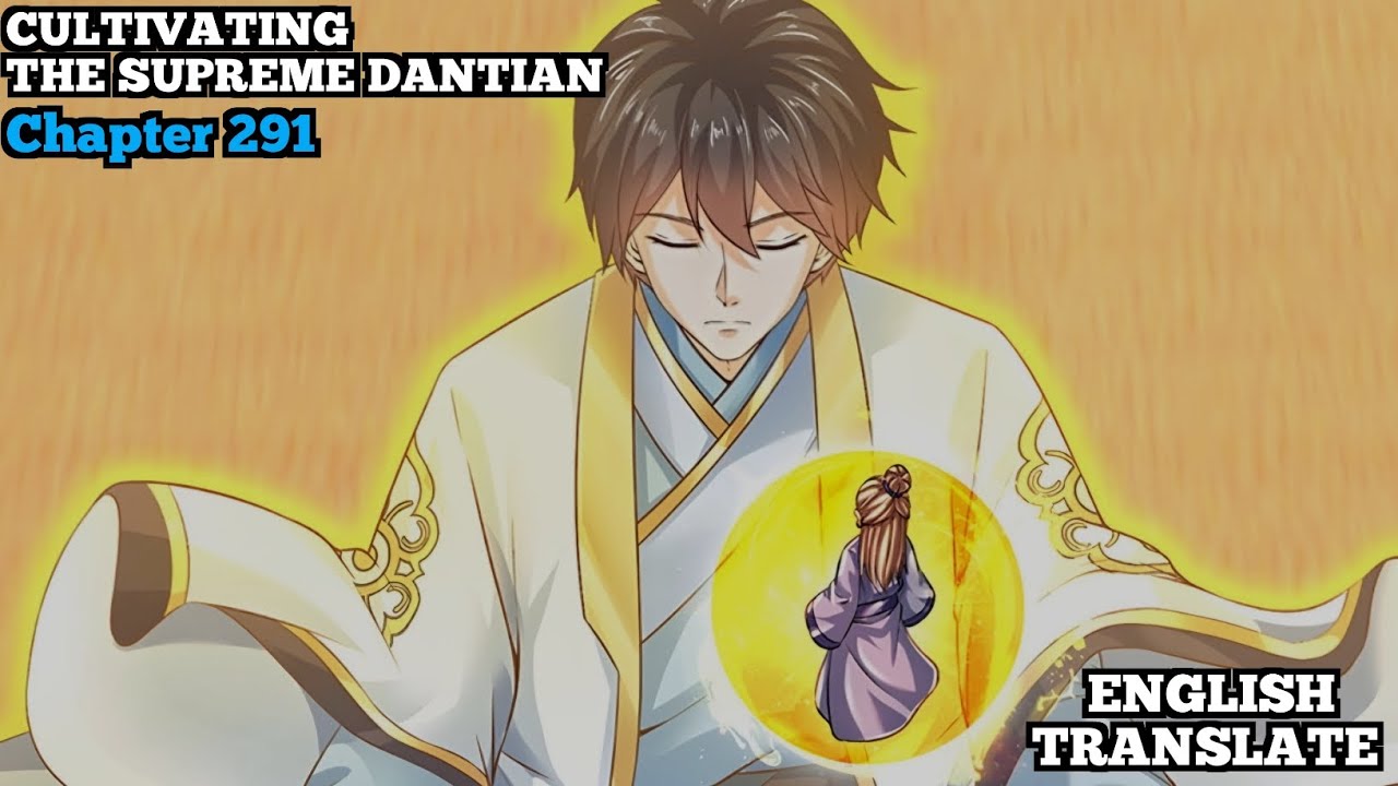 Cultivating The Supreme Dantian | Reborn to be a Supreme Emperor | Chapter 291 | English Translate