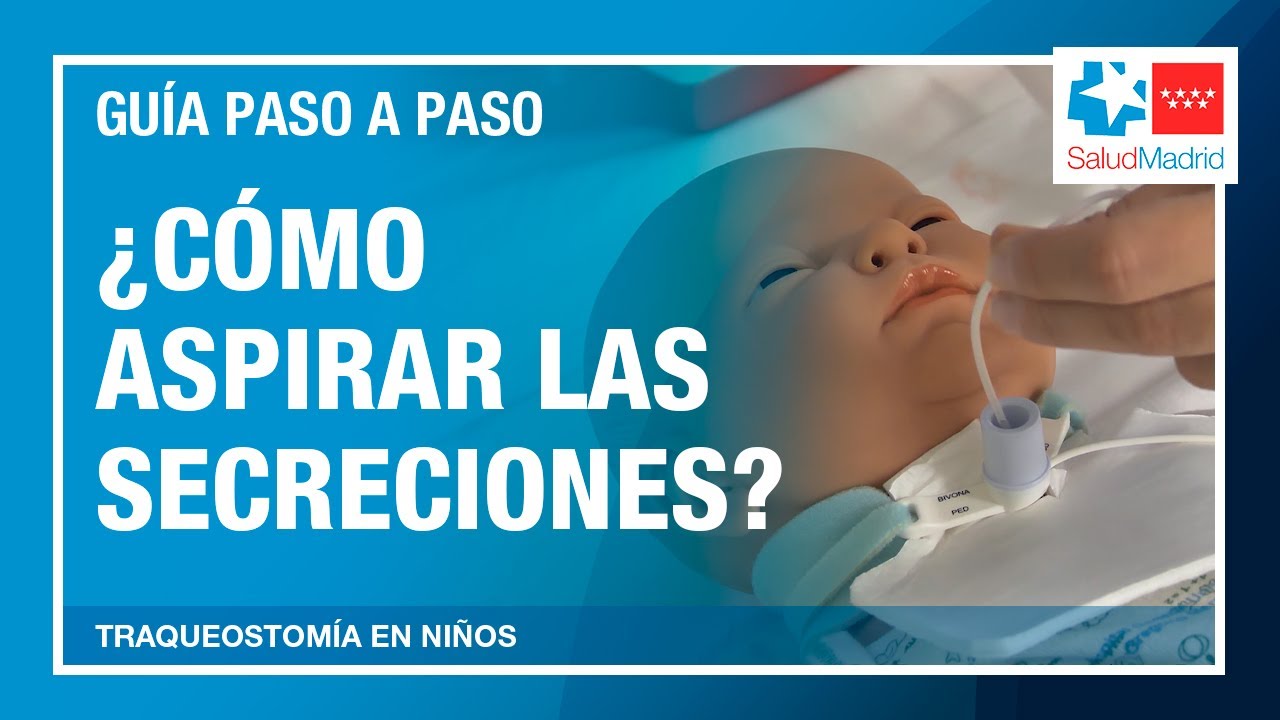 Cómo aspirar las secreciones de tu hijo con traqueostomía | Hospital Gregorio Marañón