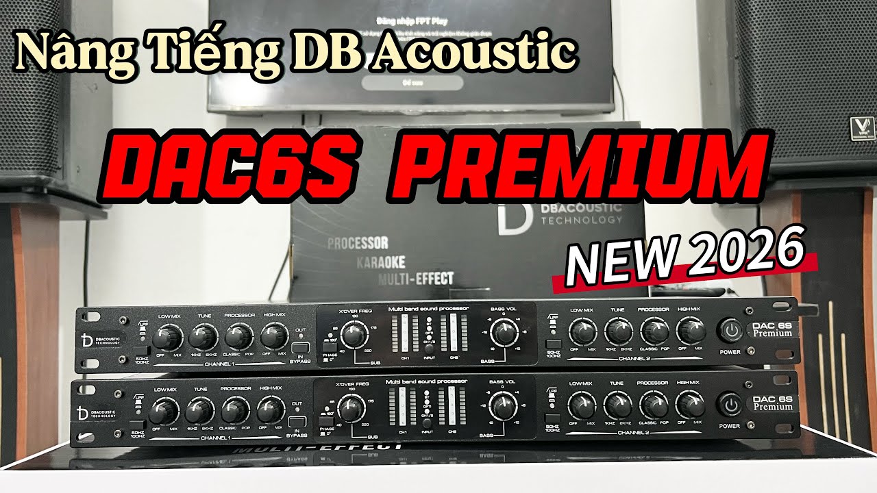 Nâng tiếng DB Acoustic DAC6S Premium - New 2026, Top đầu thị trường || 0967715296