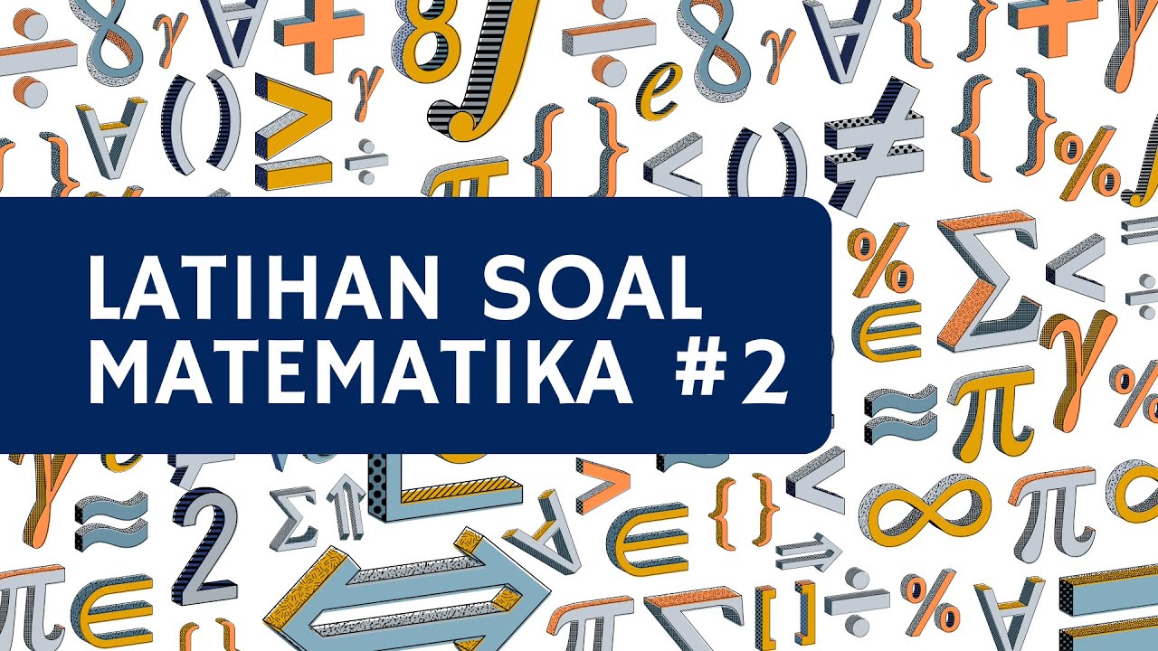 Kumpulan Pembahasan Soal-Soal Matematika - PART#2