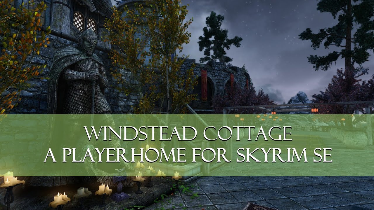 Windstead Cottage: A Player Home for Skyrim SE