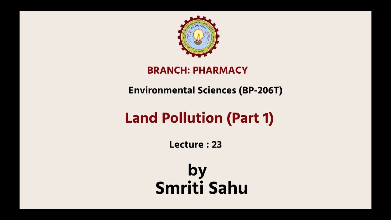 Environmental Sciences | Land Pollution Part-1| AKTU Digital Education