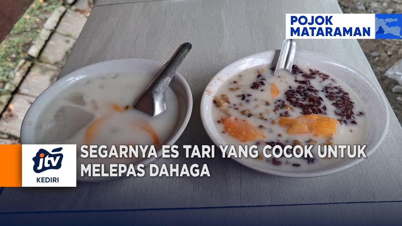 KEDIRI - Segarnya Es Tari Yang Cocok Untuk Melepas Dahaga