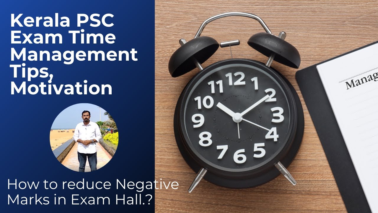 Kerala PSC Exam Time Management Tips, Motivation & How to reduce Negative Marks in Exam Hall.?