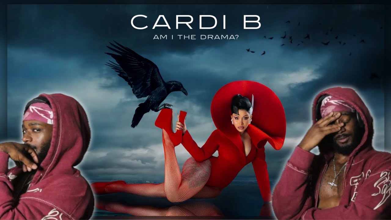 Cardi B - AM I THE DRAMA? | ...............................yes.