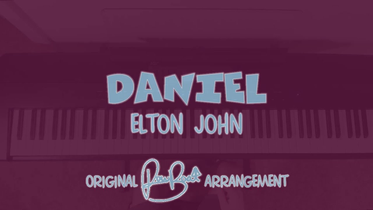 Daniel - Piano Cover with Lyrics