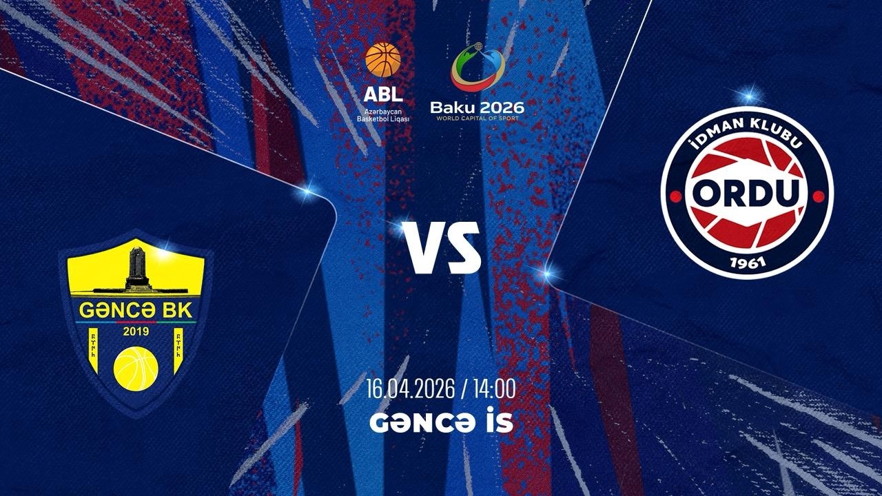 ABL 2025-2026 | GƏNCƏ VS ORDU | 16.04.2026 | 1/4 FİNAL | PLAY-OFF