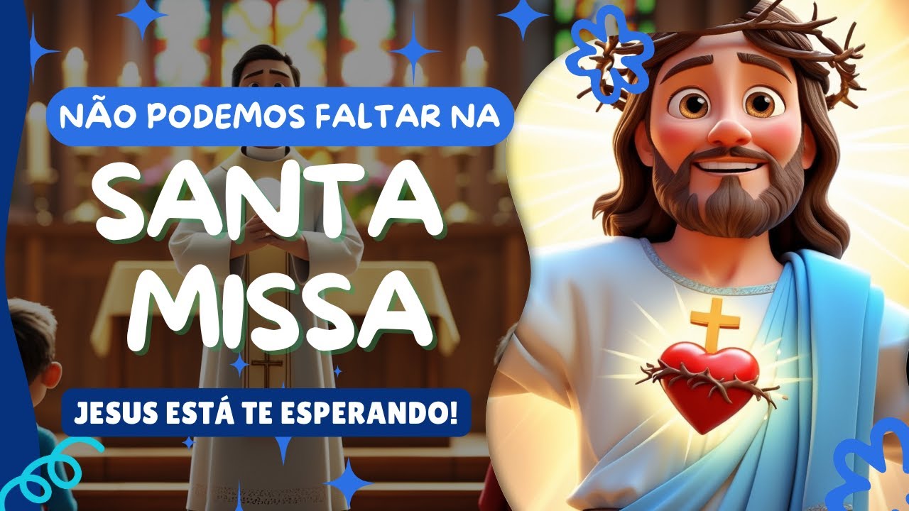 Por que ir à Missa no domingo é tão importante? | Coração de Criança