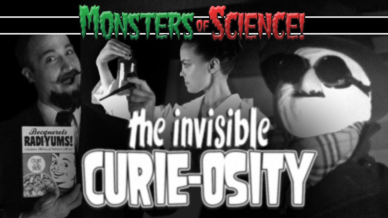 The Invisible Curie-osity | MONSTERS OF SCIENCE! Ep. 4 | Lowcarbcomedy