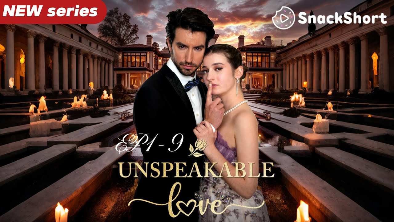 【NEW series】Unspeakable Love :  I'm pregnant but I can't let my husband know... EP1-9 #lovestory