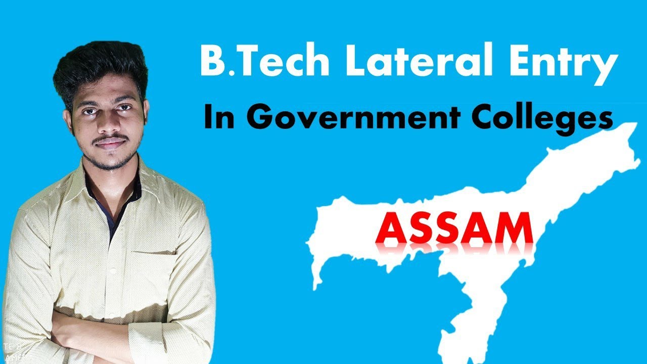 B.Tech lateral entry in government college: Assam | diploma / 11th &12th | rohit kharwar