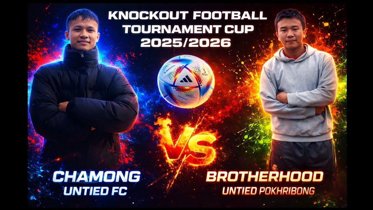 Open knockout football tournament cup 2025/2026 Chamong Untied FC VS Brotherhood Untied Pokhribong 