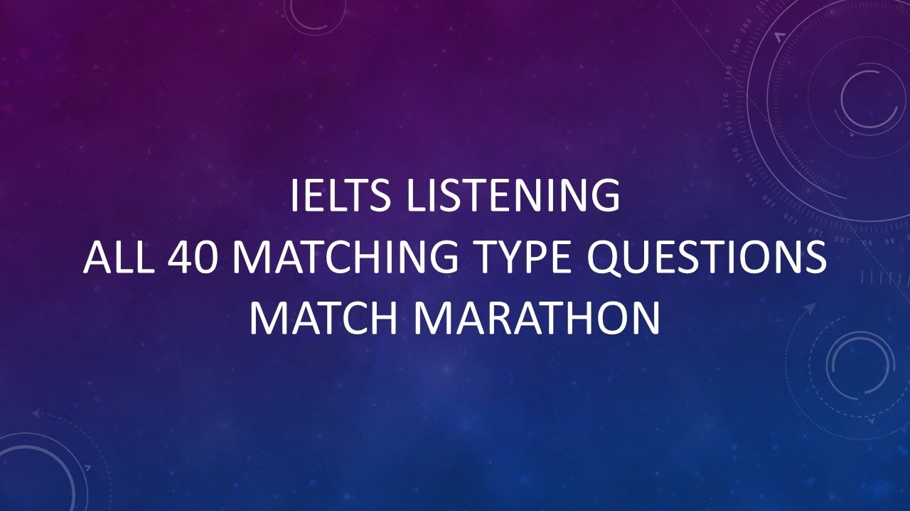 IELTS Listening Matching Questions Practice (2025 Edition) | Matching Marathon