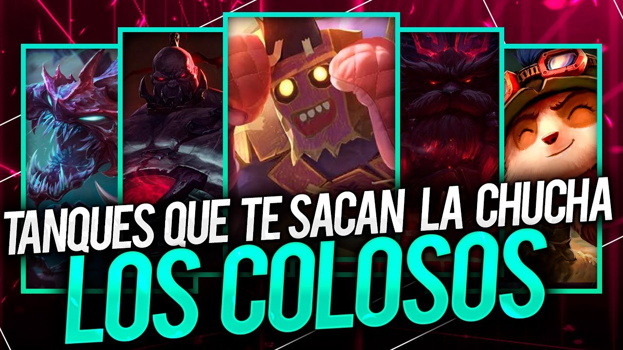 LOS COLOSOS: LOS TANQUES QUE TE SACAN LA CHUCHA