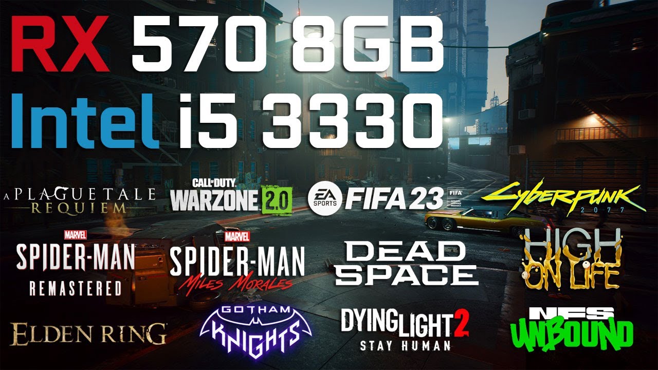 RX 570 8GB - i5 3330 - 16GB RAM in 2023 - Test in 12 Games