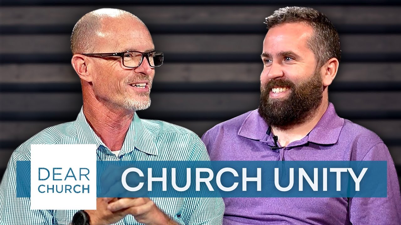 “Unity” | Dear Church Ep. 
