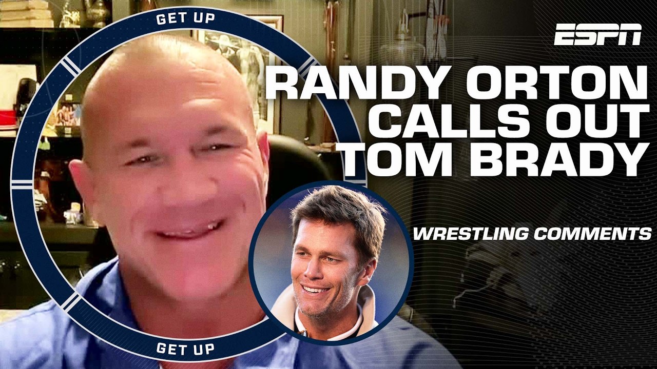 Randy Orton says he'd love to RKO Tom Brady after calling pro wrestling 'cute' 👀 | Get Up