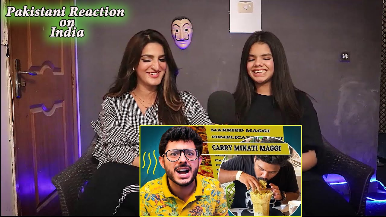 Pakistani Girls Reaction ON INDIAN FOOD MAGIC | CARRYMINATI